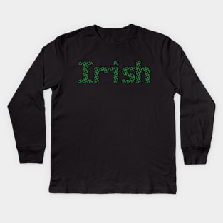 Irish Filled with Shamrocks St Patricks Day Kids Long Sleeve T-Shirt